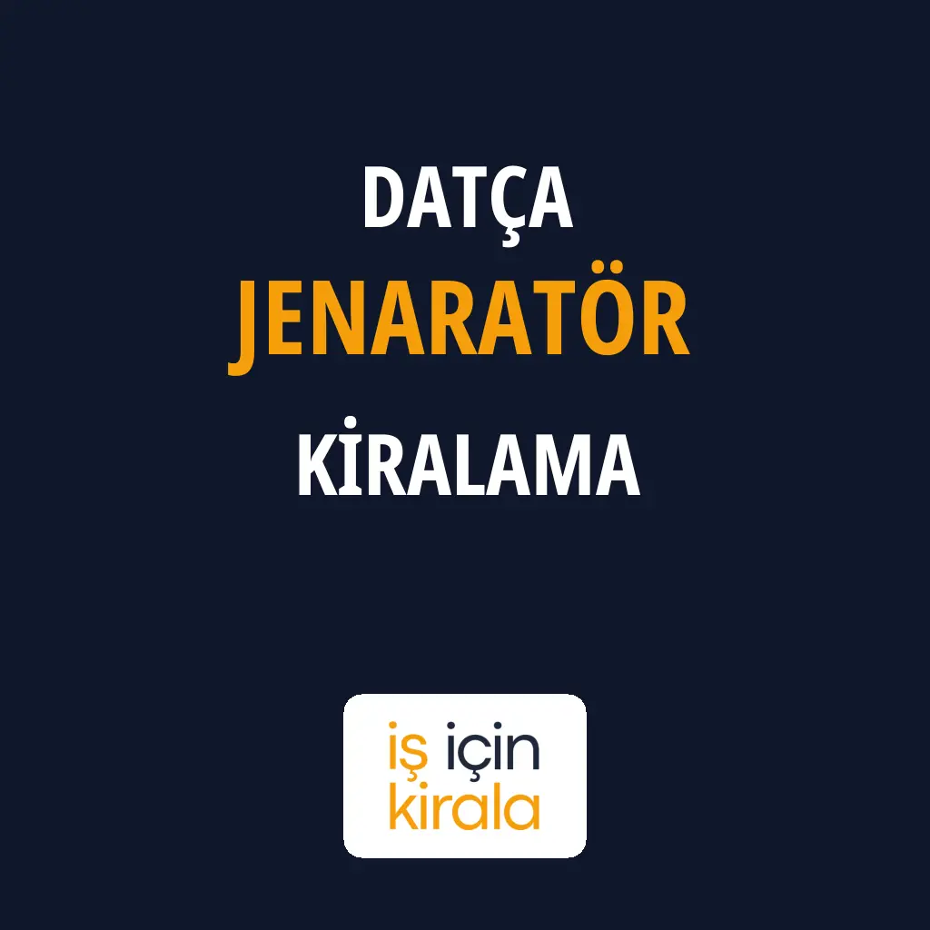 Datça Jenaratör Kiralama Firmaları