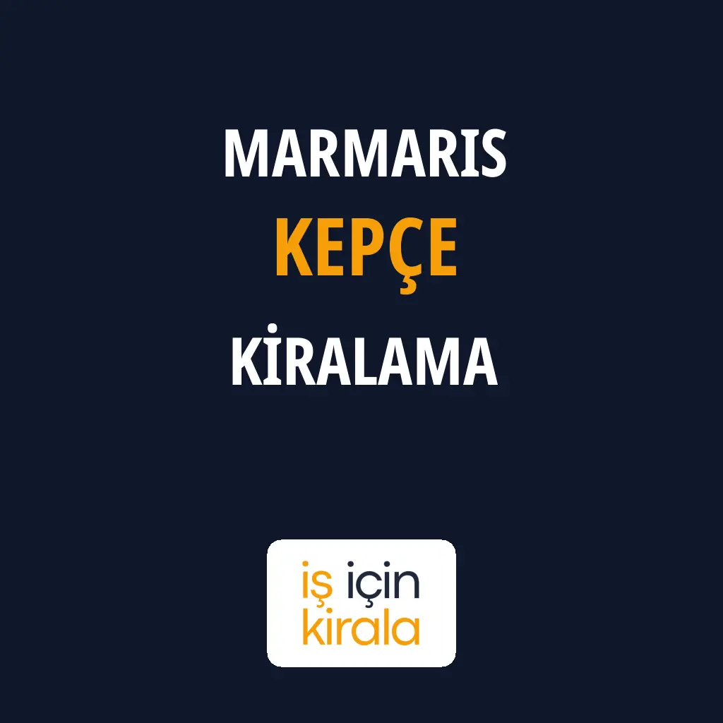 Marmaris Kepçe Kiralama Firmaları