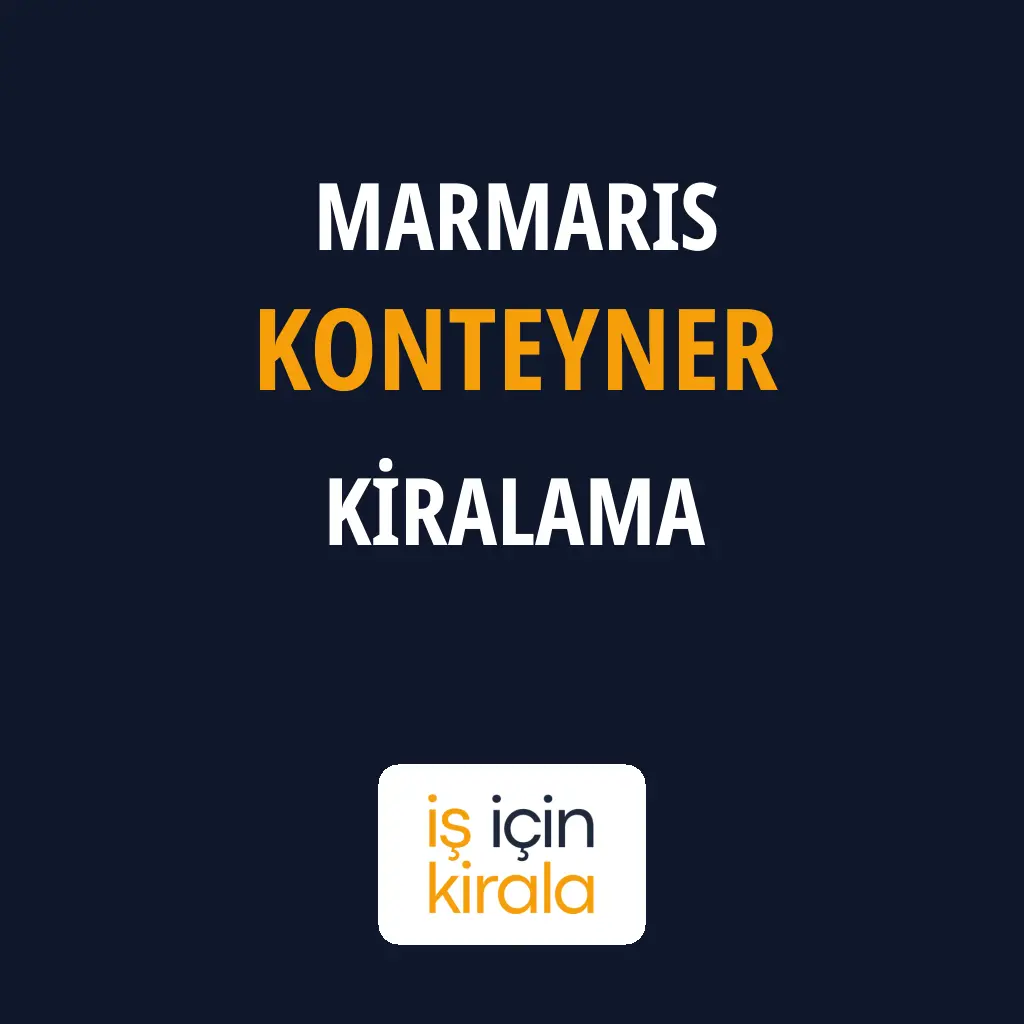 Marmaris Konteyner Kiralama Firmaları