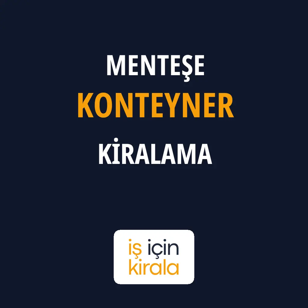 Menteşe Konteyner Kiralama Firmaları
