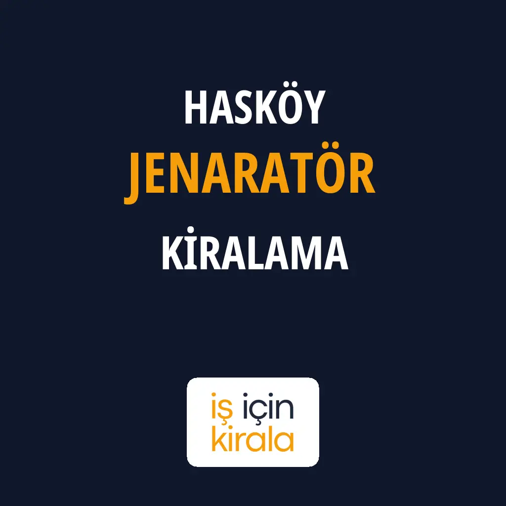 Hasköy Jenaratör Kiralama Firmaları