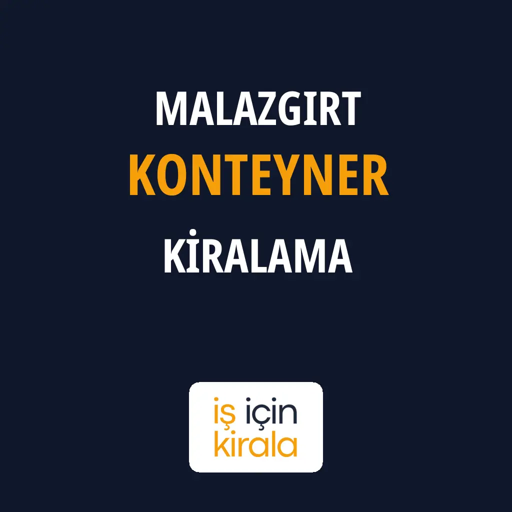 Malazgirt Konteyner Kiralama Firmaları