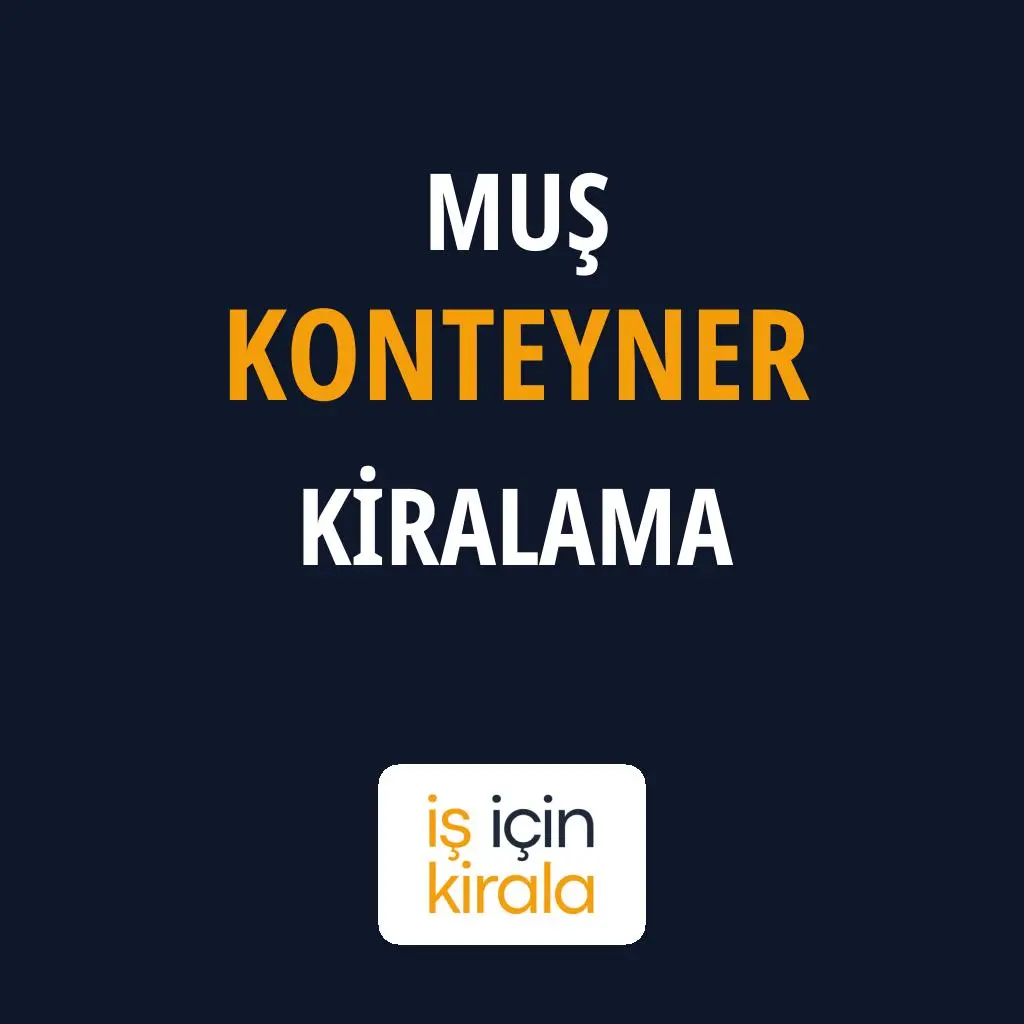 Muş Konteyner Kiralama Firmaları
