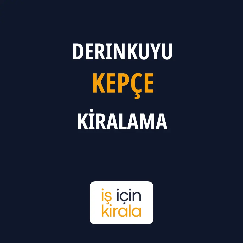 Derinkuyu Kepçe Kiralama Firmaları