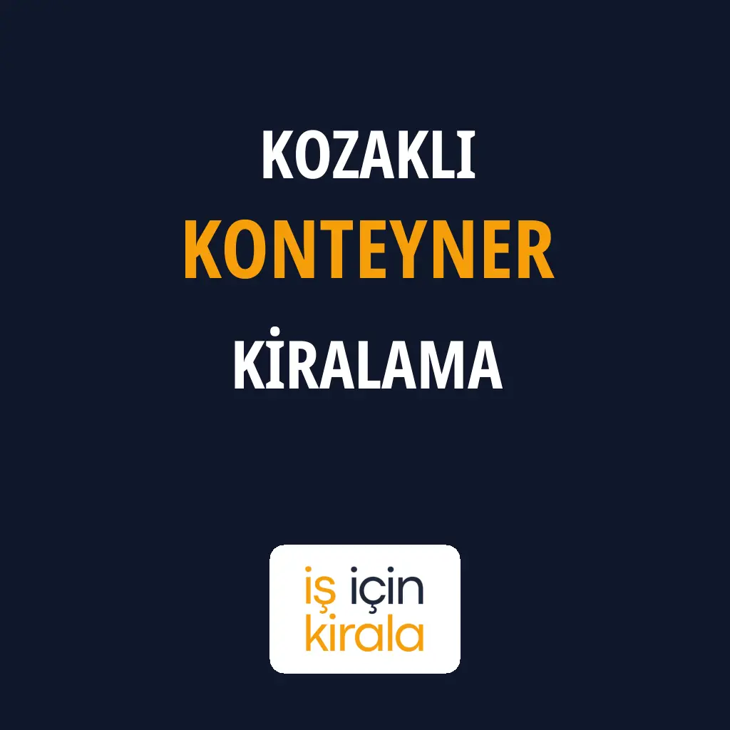 Kozaklı Konteyner Kiralama Firmaları