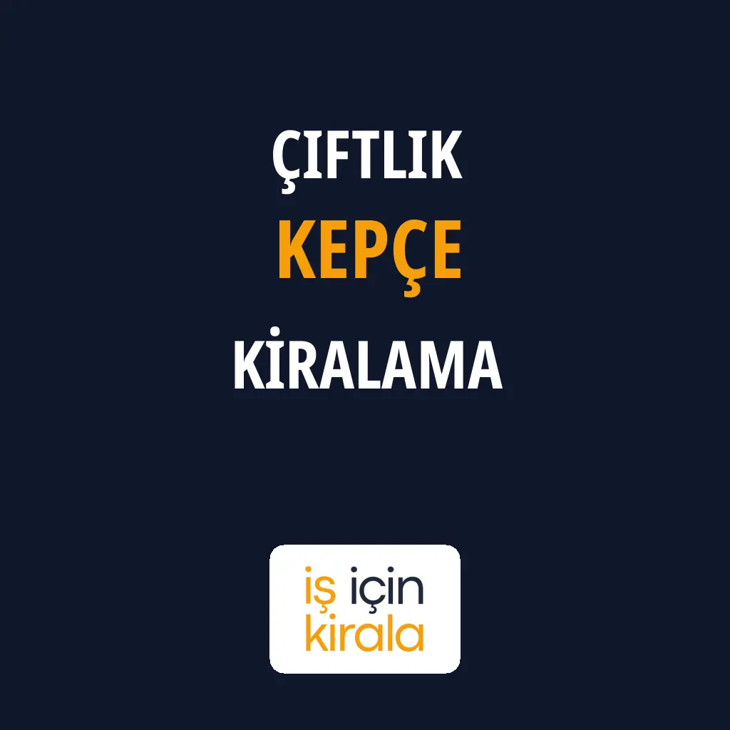 Çiftlik Kepçe Kiralama Firmaları