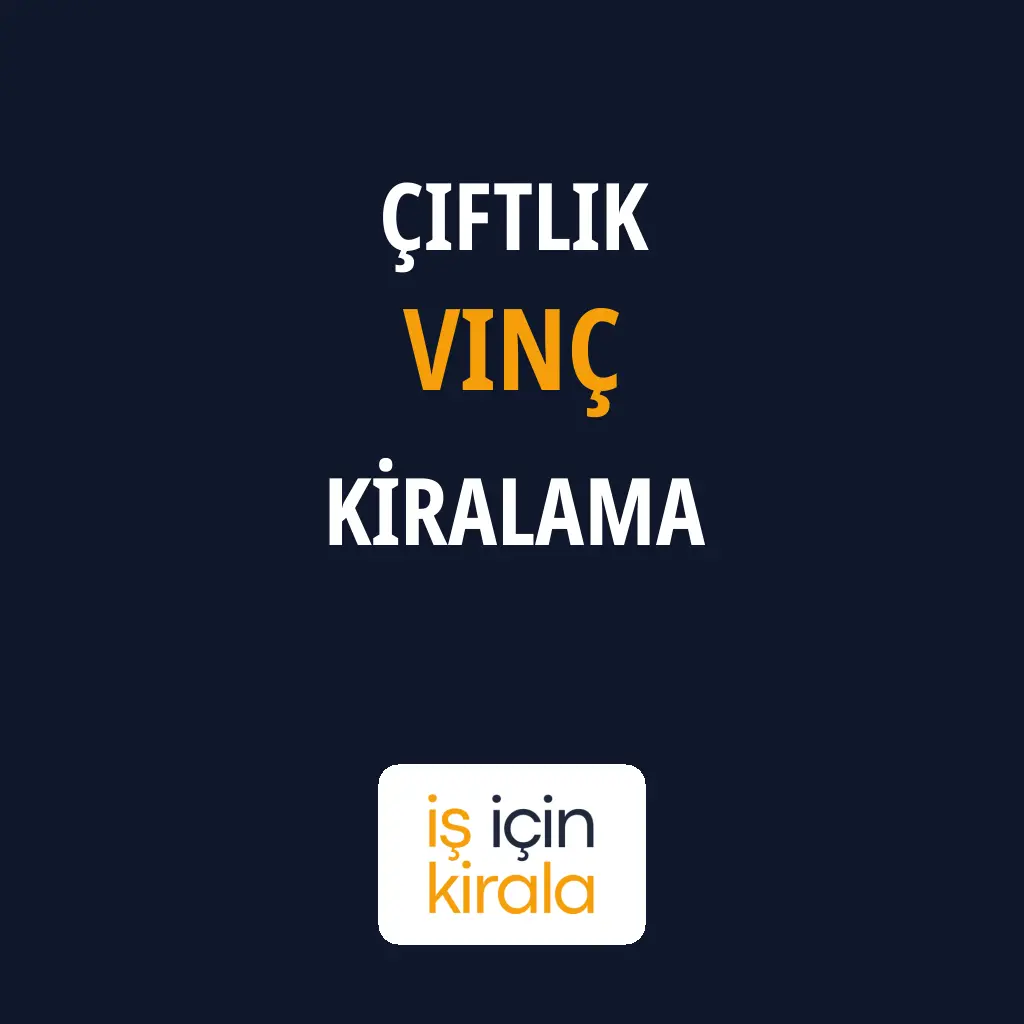 Çiftlik Vinç Kiralama Firmaları