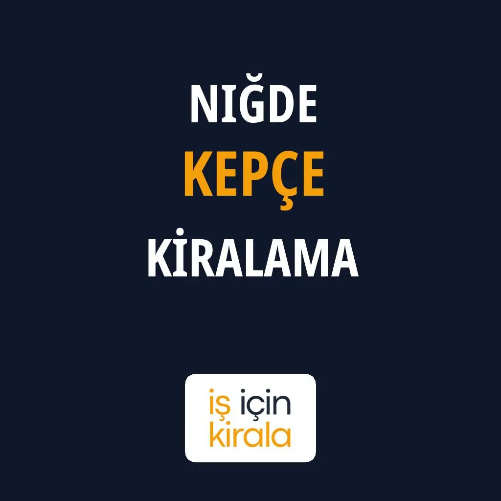 Niğde Kepçe Kiralama Firmaları
