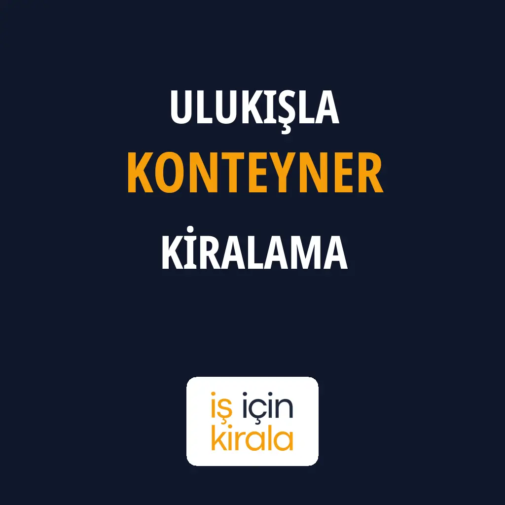 Ulukışla Konteyner Kiralama Firmaları