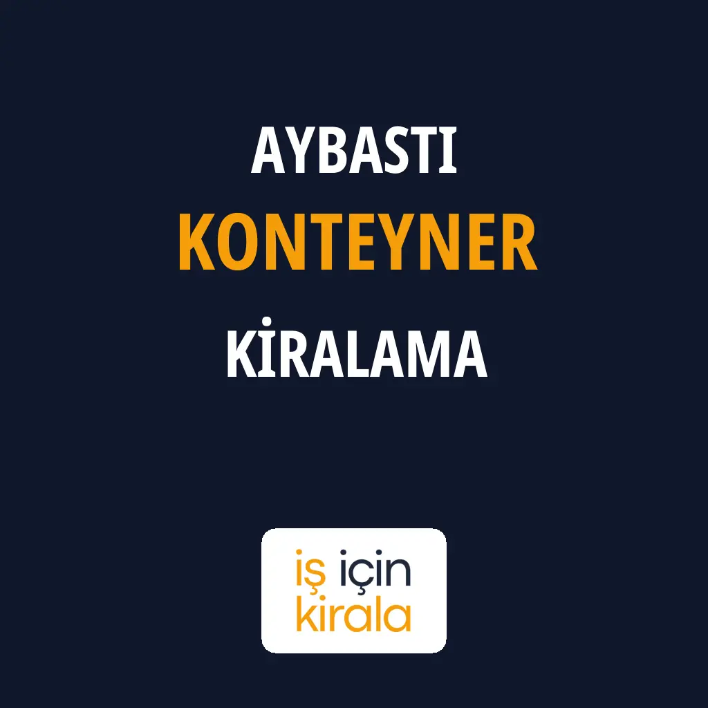 Aybastı Konteyner Kiralama Firmaları