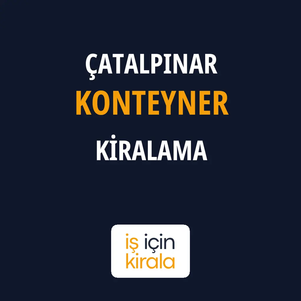 Çatalpınar Konteyner Kiralama Firmaları