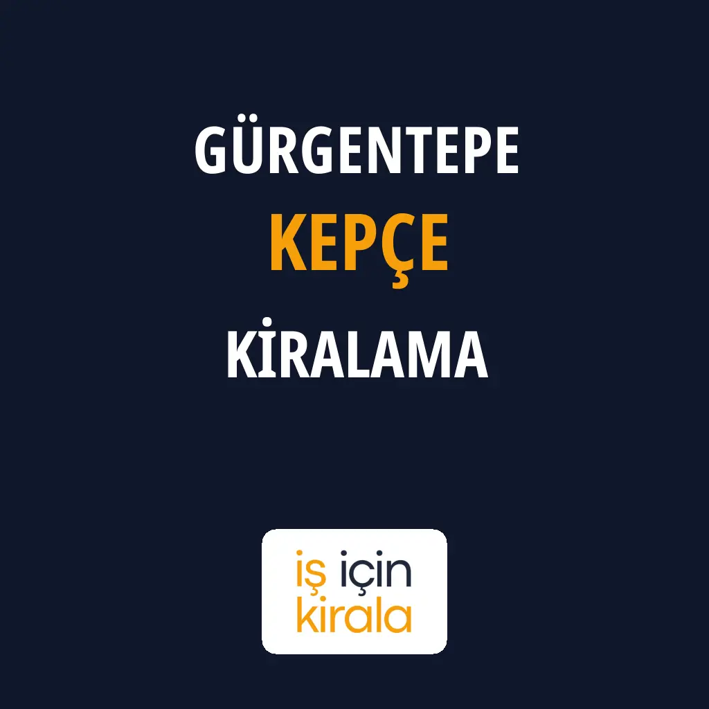 Gürgentepe Kepçe Kiralama Firmaları