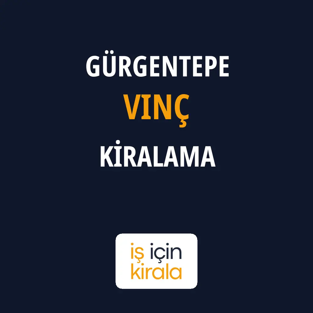 Gürgentepe Vinç Kiralama Firmaları