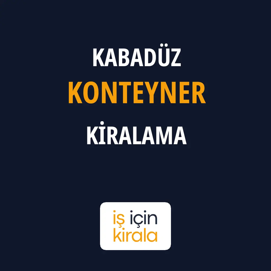 Kabadüz Konteyner Kiralama Firmaları