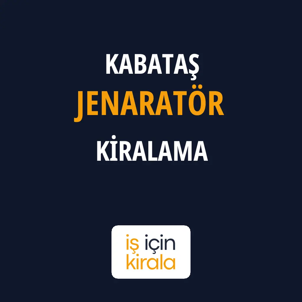 Kabataş Jenaratör Kiralama Firmaları