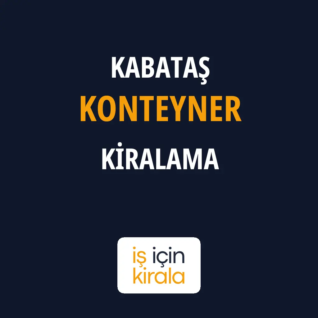 Kabataş Konteyner Kiralama Firmaları