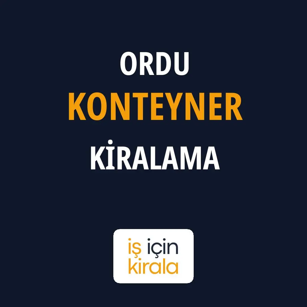 Ordu Konteyner Kiralama Firmaları
