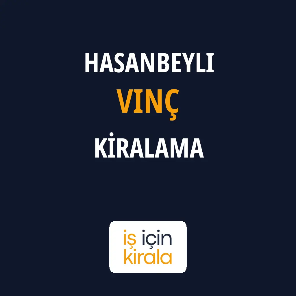 Hasanbeyli Vinç Kiralama Firmaları