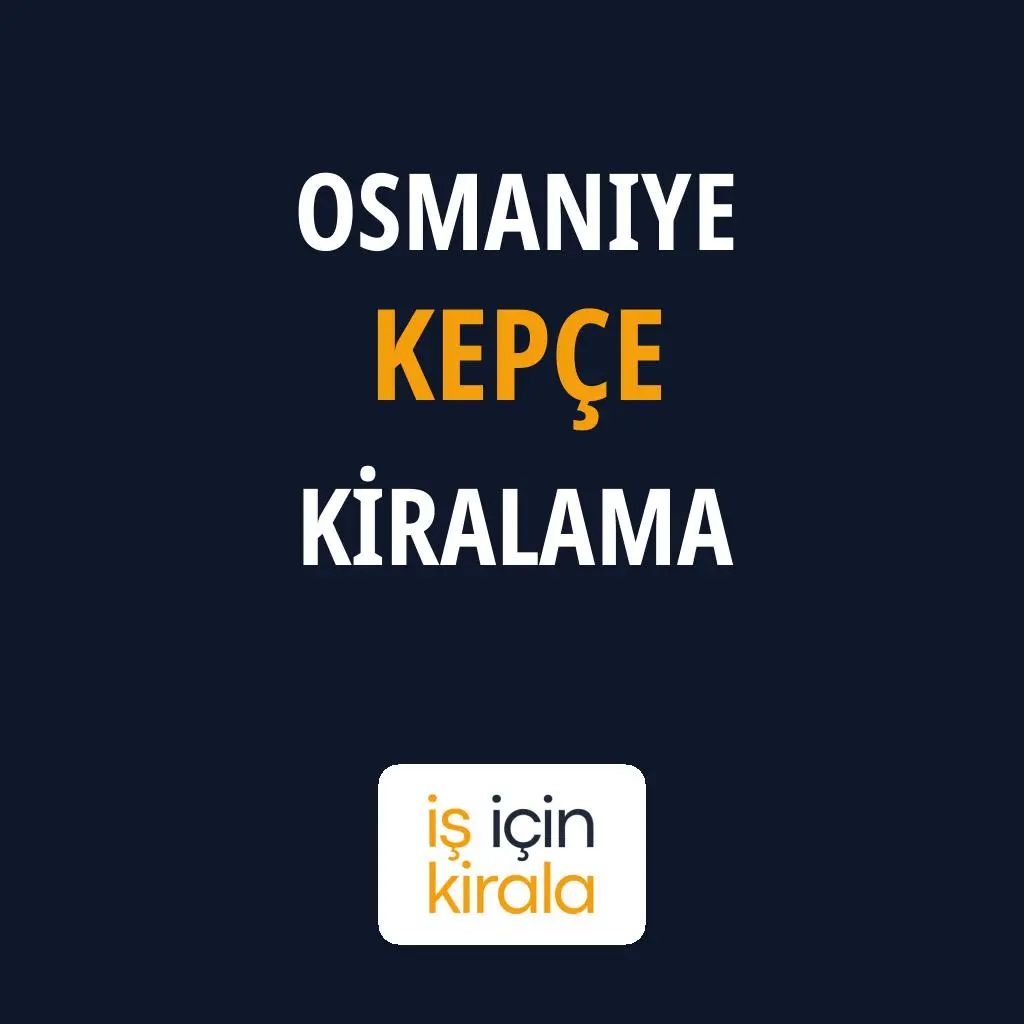 Osmaniye Kepçe Kiralama Firmaları