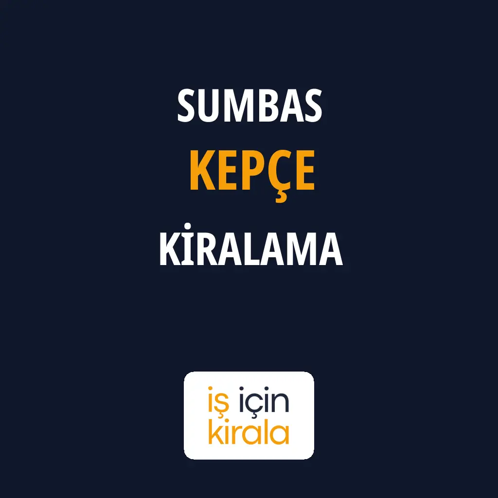 Sumbas Kepçe Kiralama Firmaları