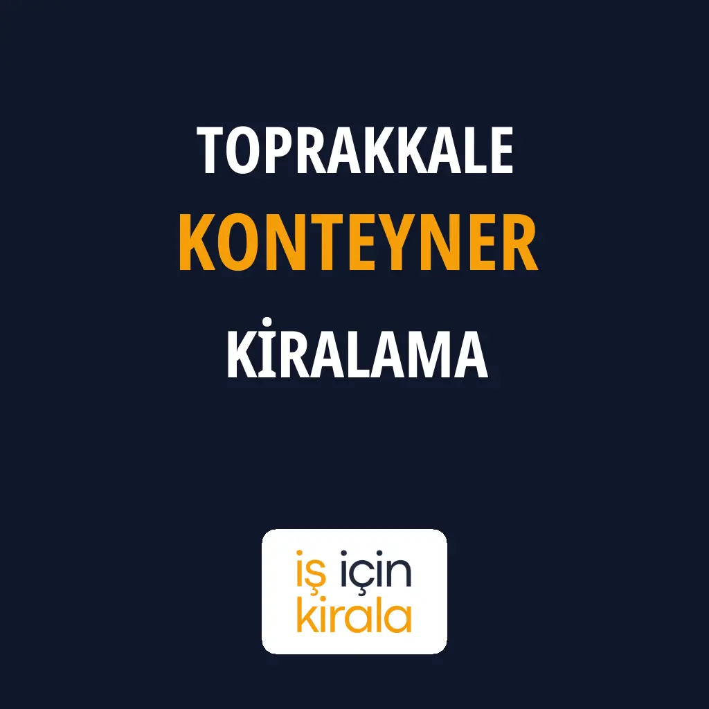 Toprakkale Konteyner Kiralama Firmaları