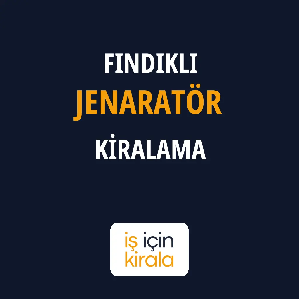 Fındıklı Jenaratör Kiralama Firmaları