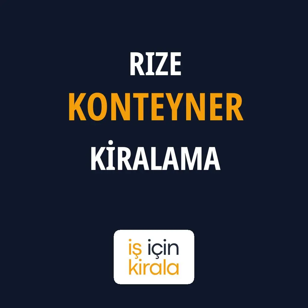 Rize Konteyner Kiralama Firmaları