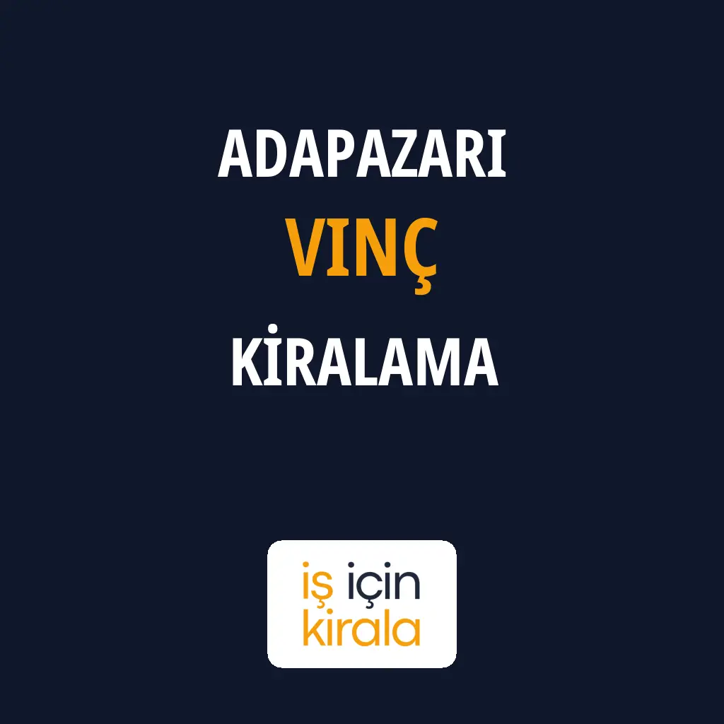Adapazarı Vinç Kiralama Firmaları