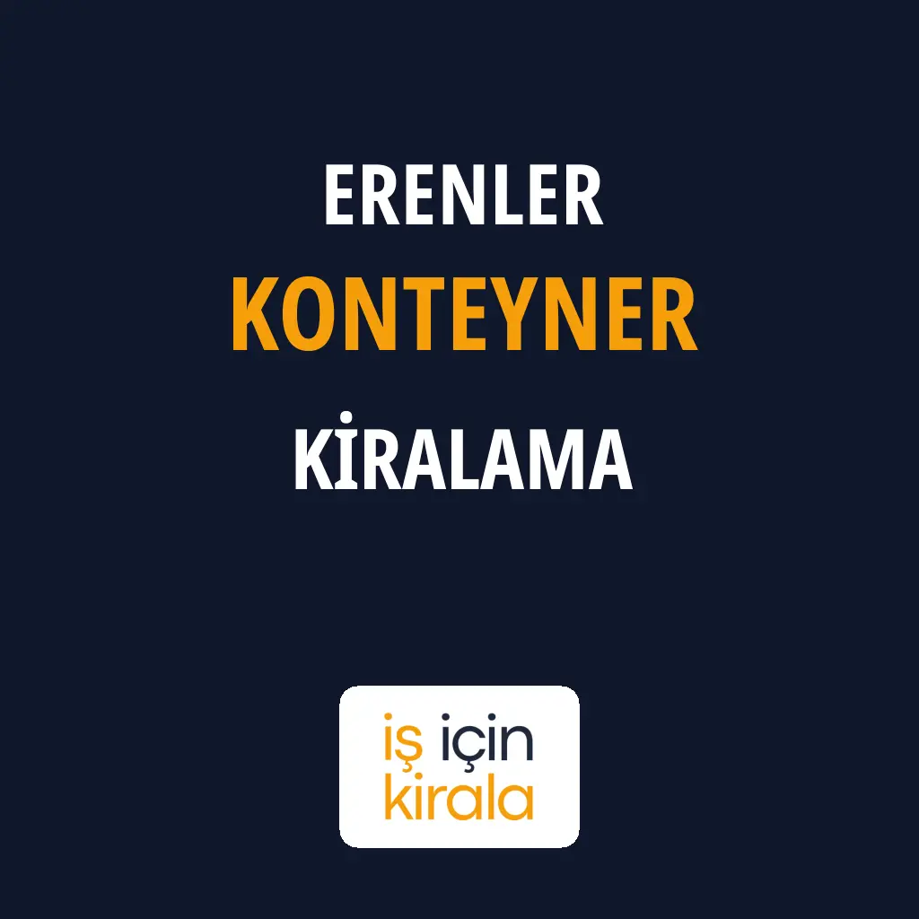 Erenler Konteyner Kiralama Firmaları