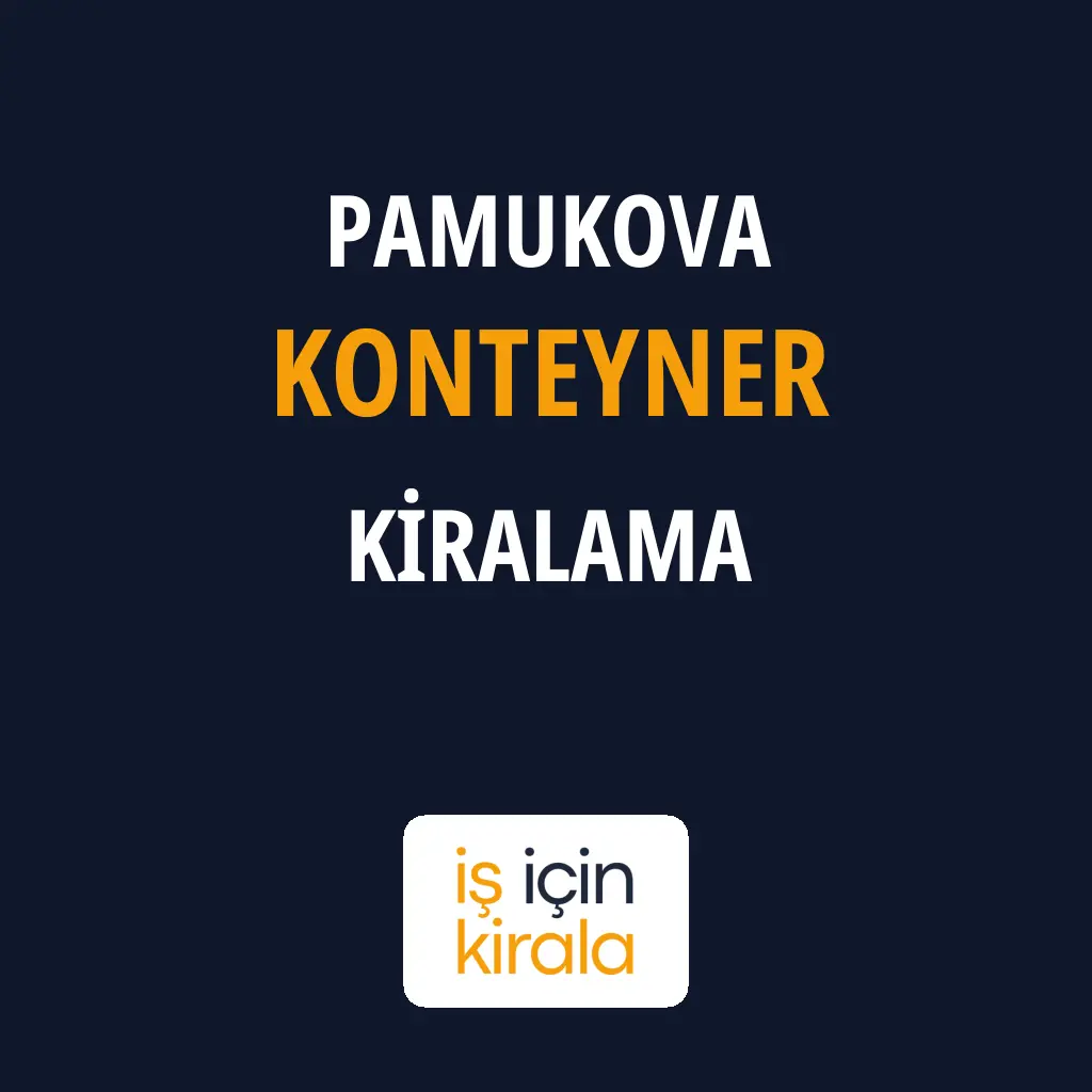 Pamukova Konteyner Kiralama Firmaları