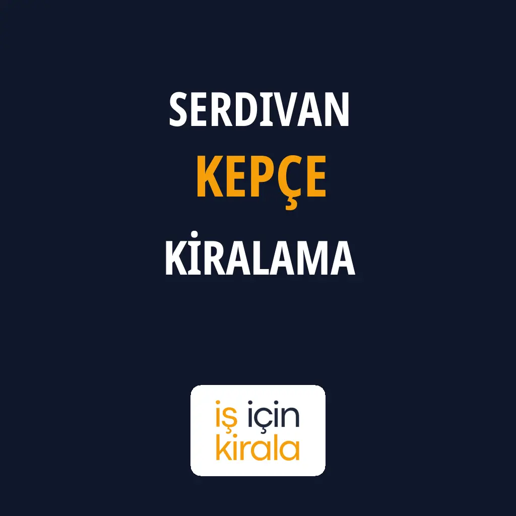 Serdivan Kepçe Kiralama Firmaları
