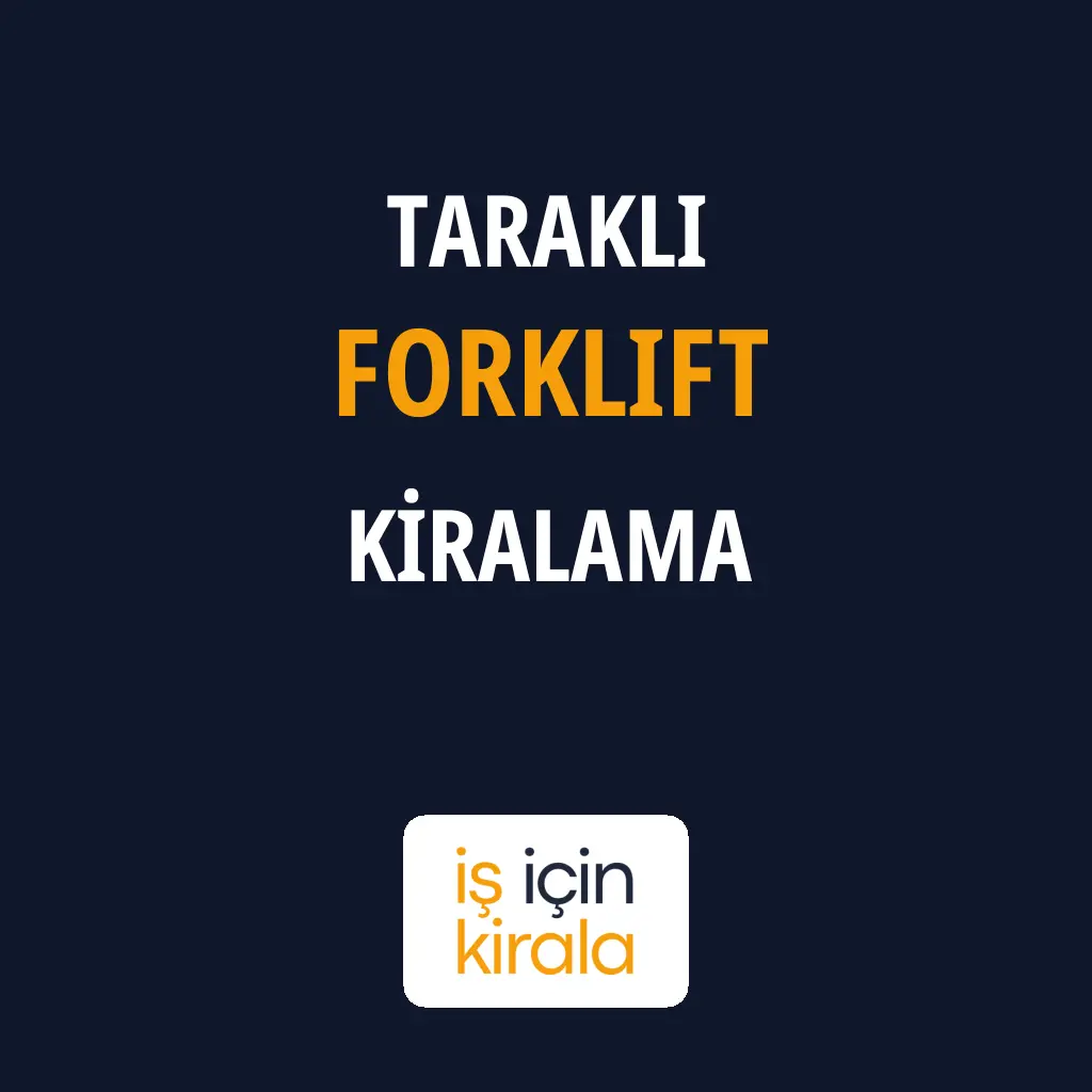 Taraklı Forklift Kiralama Firmaları