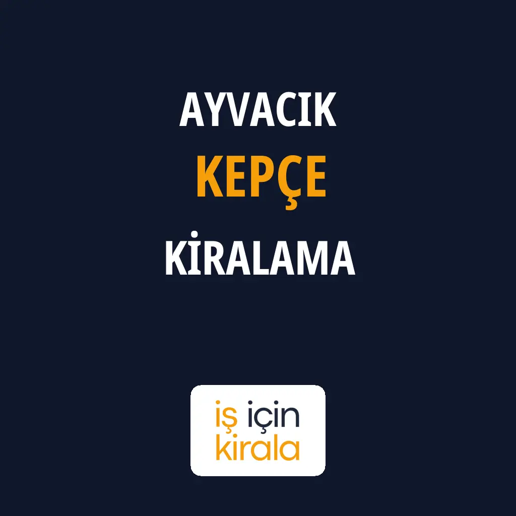 Ayvacık Kepçe Kiralama Firmaları