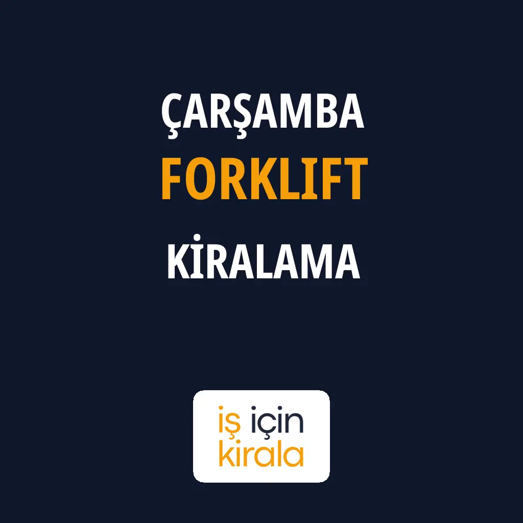 Çarşamba Forklift Kiralama Firmaları