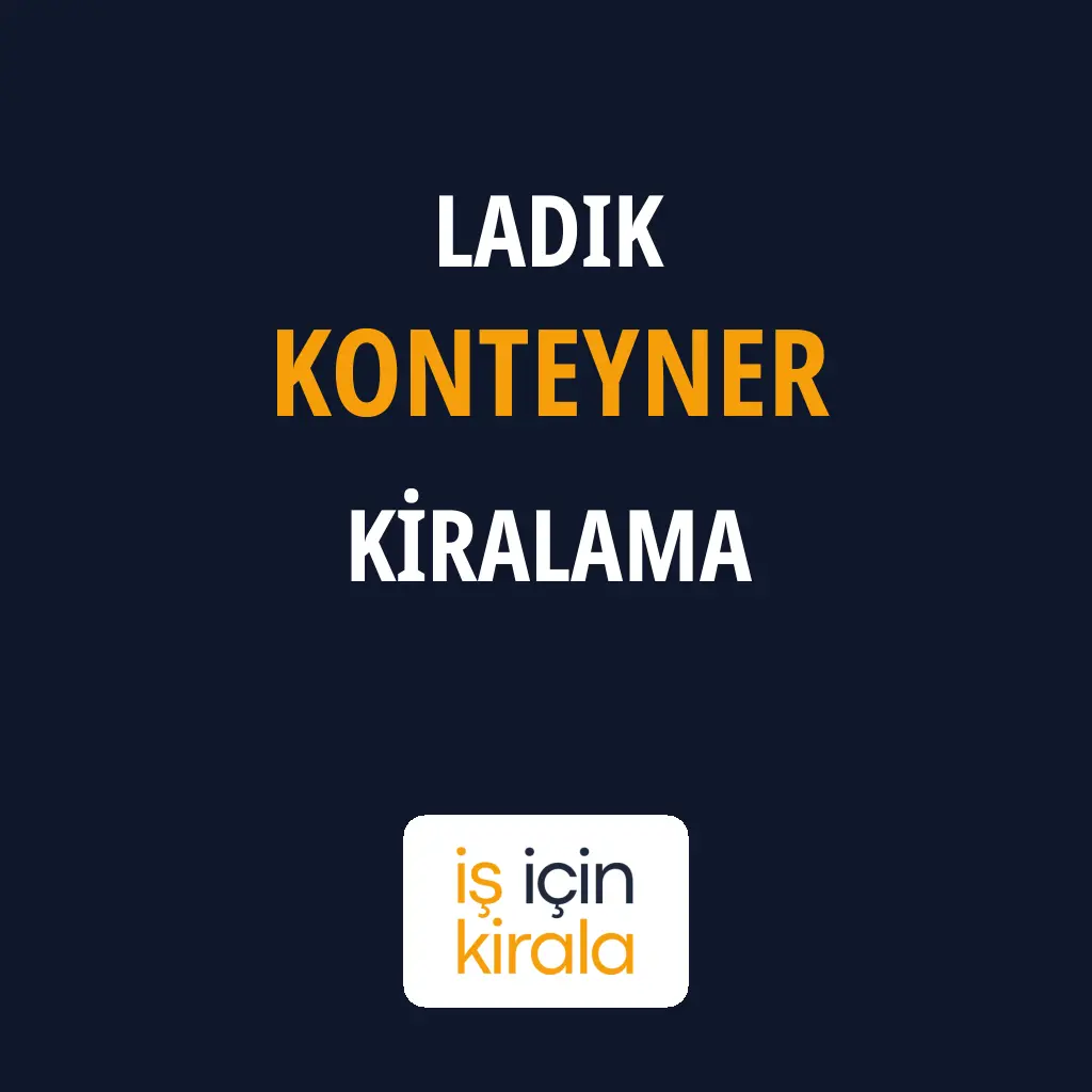 Ladik Konteyner Kiralama Firmaları