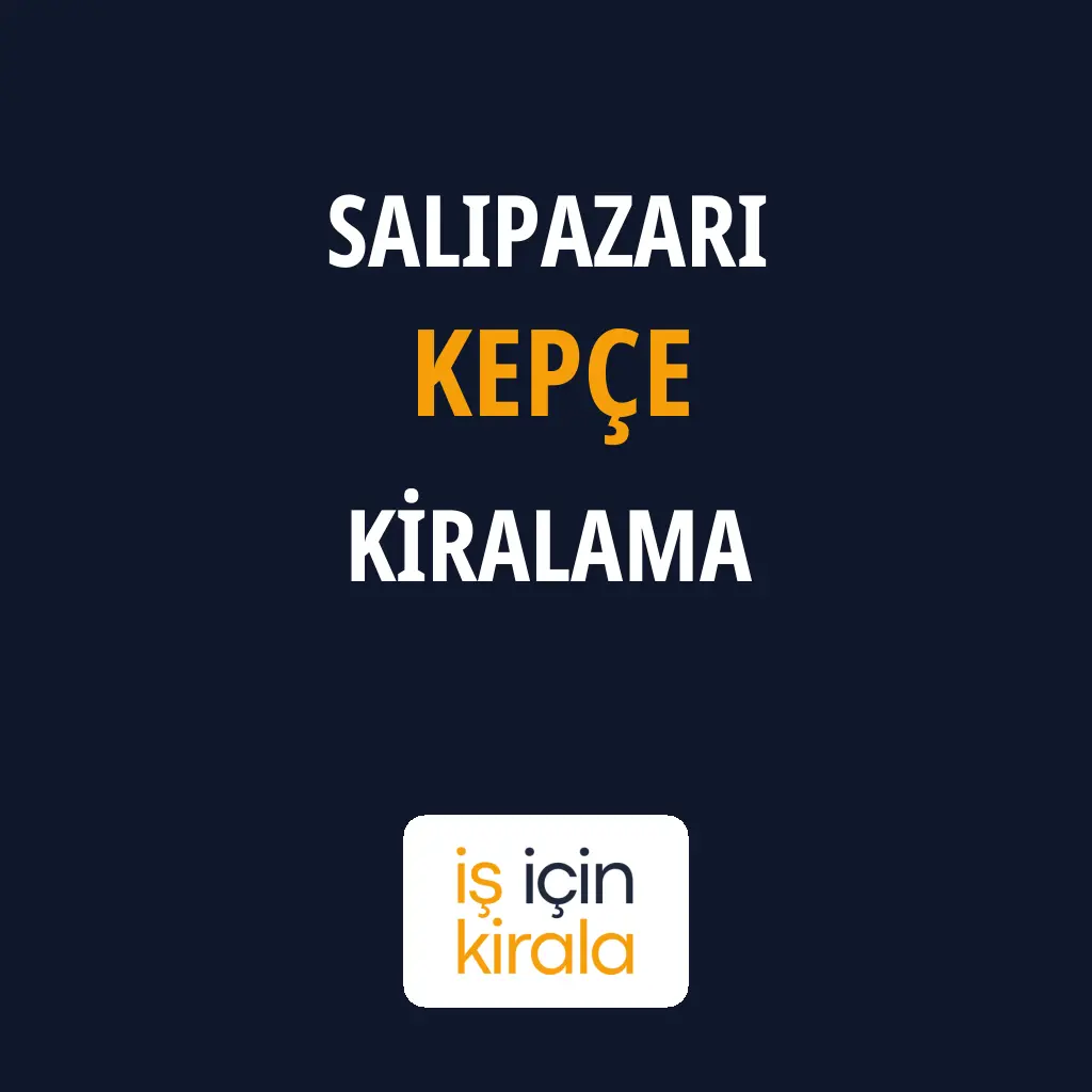 Salıpazarı Kepçe Kiralama Firmaları