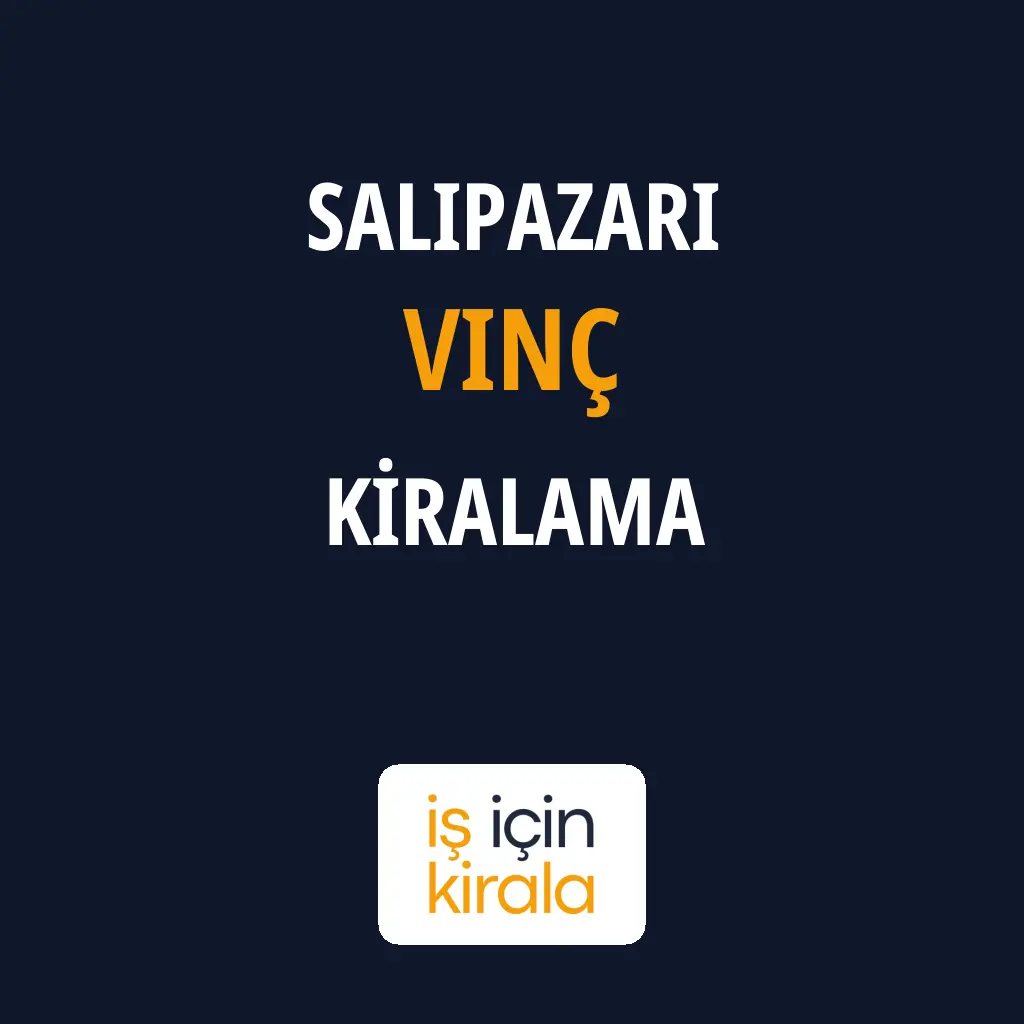 Salıpazarı Vinç Kiralama Firmaları