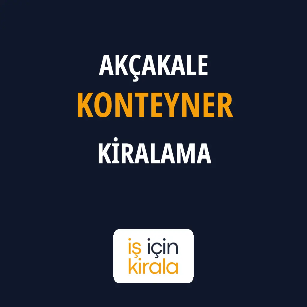 Akçakale Konteyner Kiralama Firmaları