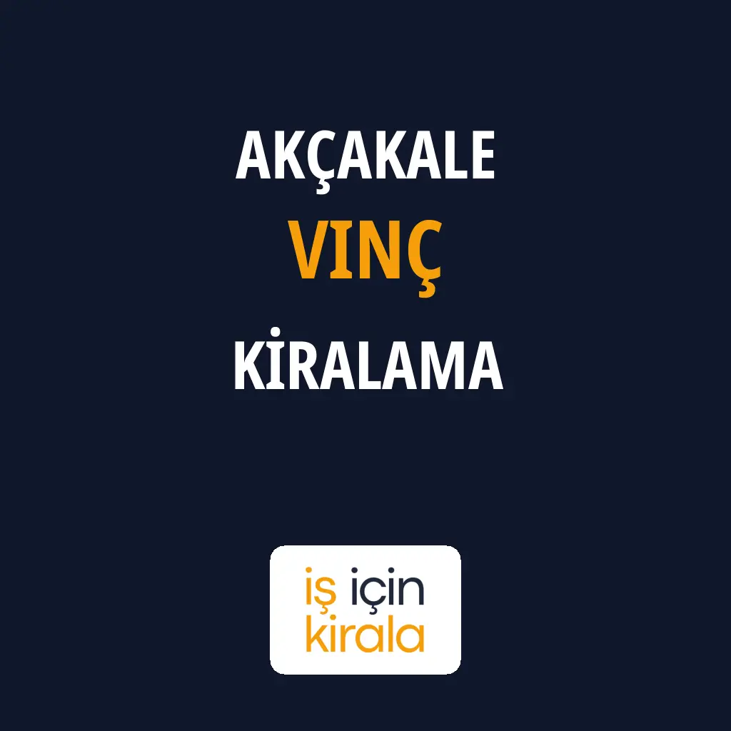 Akçakale Vinç Kiralama Firmaları