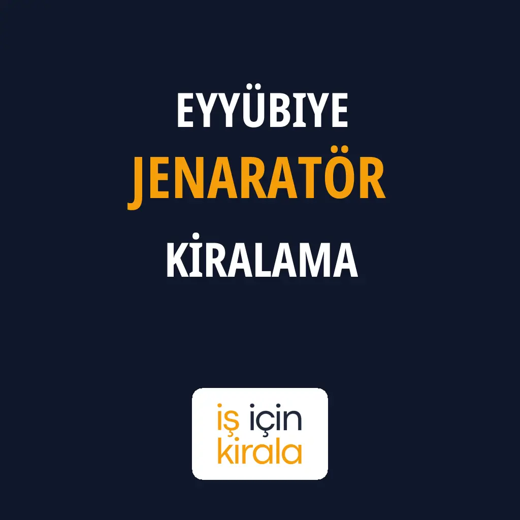Eyyübiye Jenaratör Kiralama Firmaları