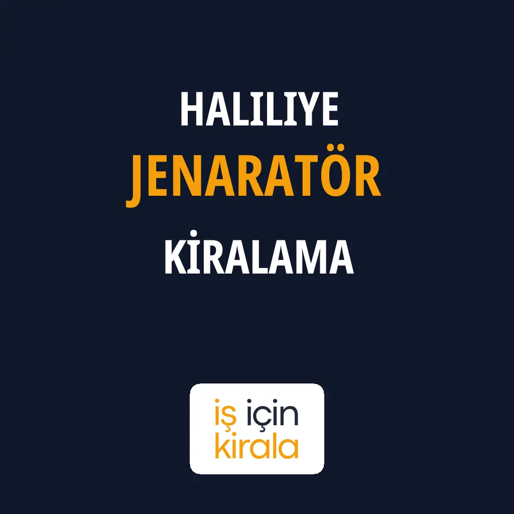 Haliliye Jenaratör Kiralama Firmaları