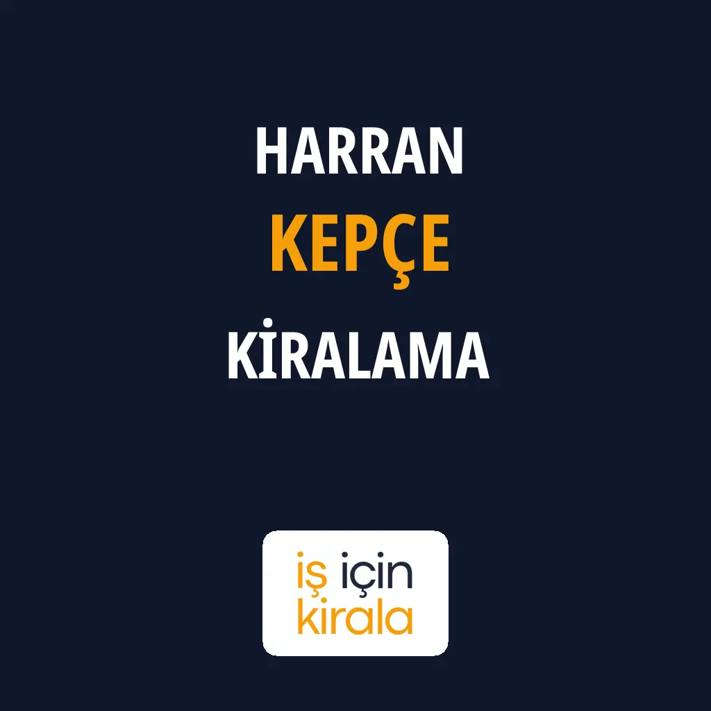 Harran Kepçe Kiralama Firmaları