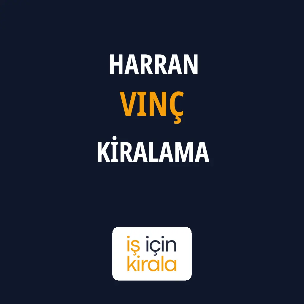 Harran Vinç Kiralama Firmaları