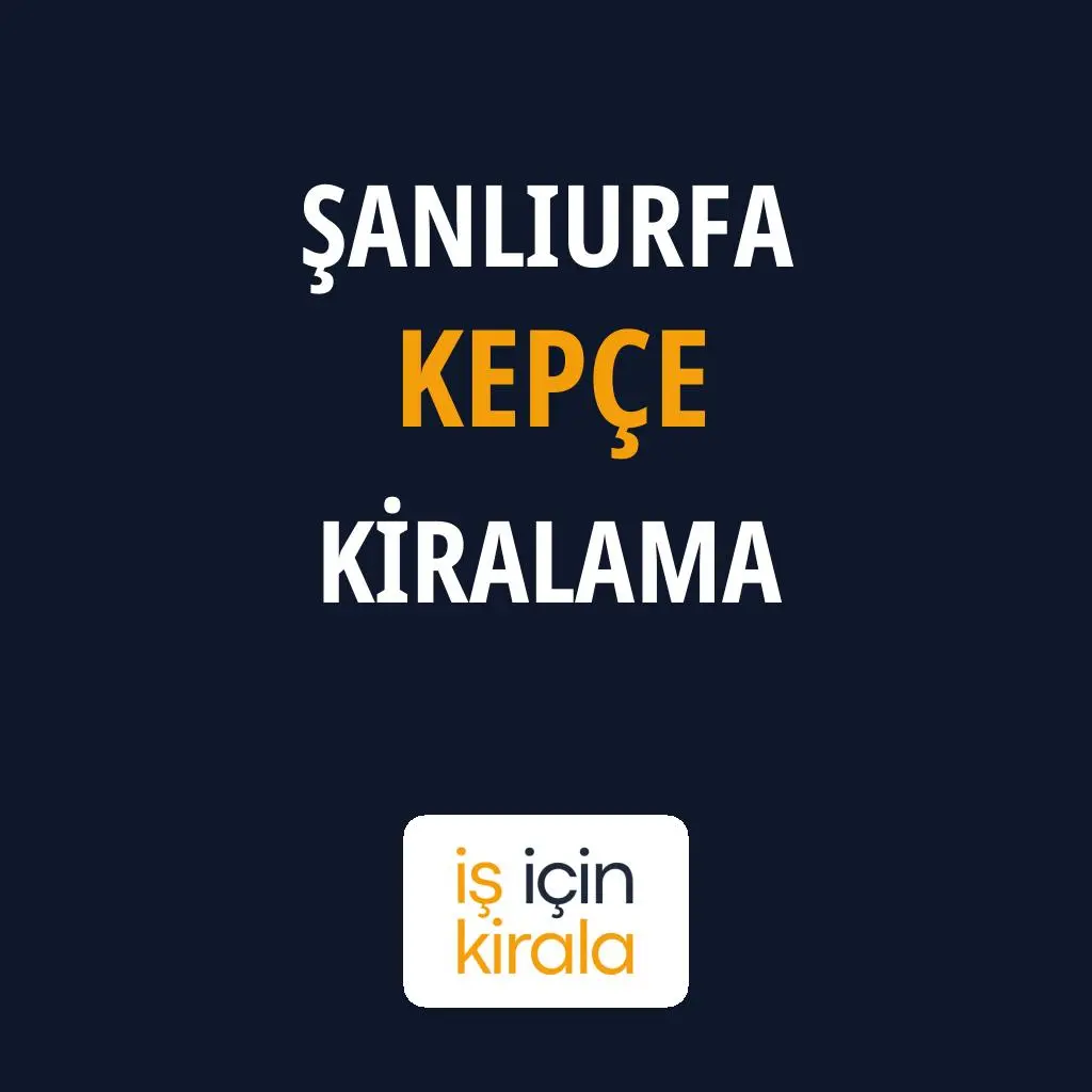 Şanlıurfa Kepçe Kiralama Firmaları