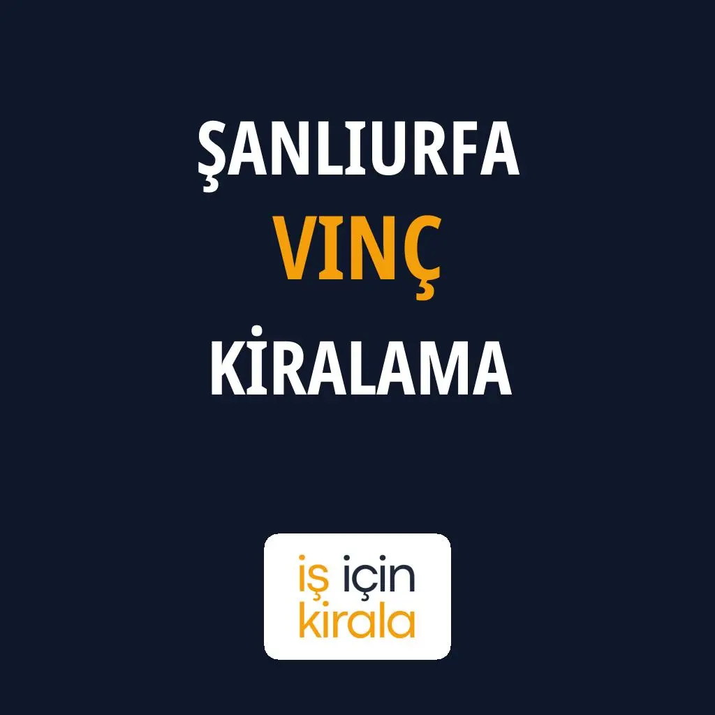 Şanlıurfa Vinç Kiralama Firmaları