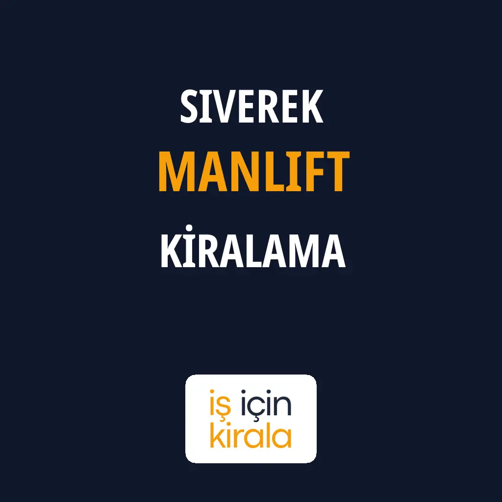 Siverek Manlift Kiralama Firmaları