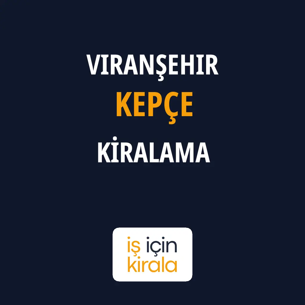 Viranşehir Kepçe Kiralama Firmaları