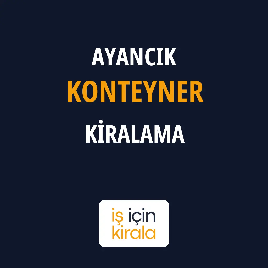Ayancık Konteyner Kiralama Firmaları