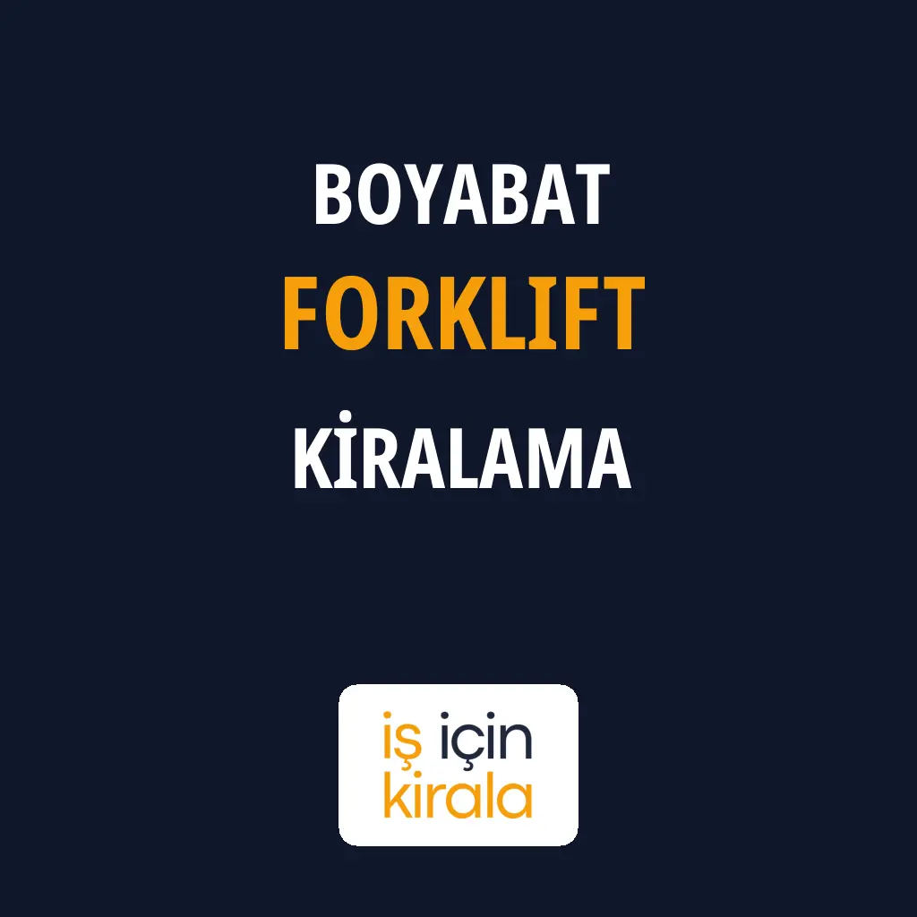 Boyabat Forklift Kiralama Firmaları