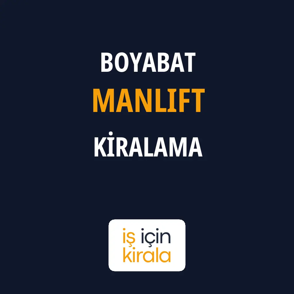 Boyabat Manlift Kiralama Firmaları